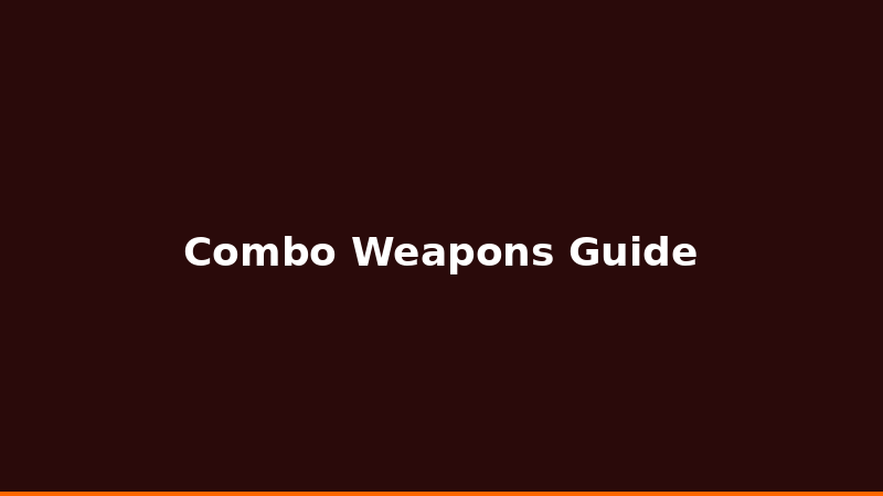 Guía de Armas Combinadas